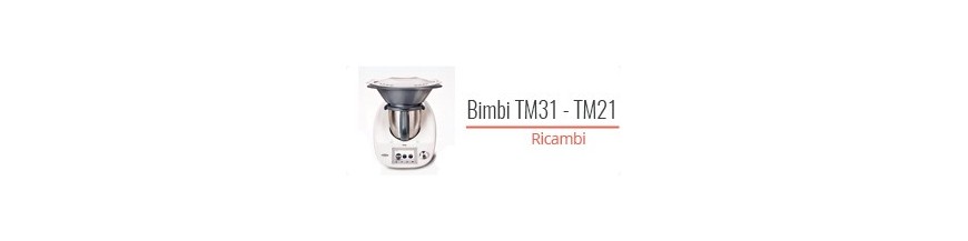 Ricambi Bimby TM31/21